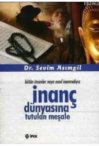 İnanç Dünyasına Tutulan Meşale