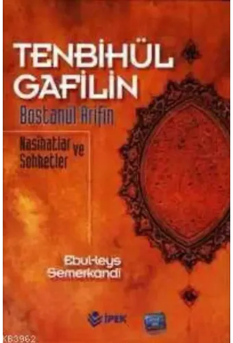 Tenbihül Gafilin Bostanül Arifin; Nasihatlar ve Sohbetler