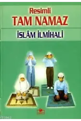 Resimli Tam Namaz (2. Hamur-Ciltli)