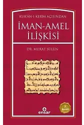 Kur'ân-ı Kerim Açısından İman Amel İlişkisi
