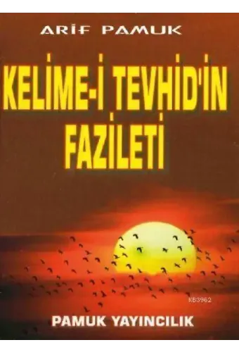 Kelime-i Tevhid'in Fazileti (Dua-064)
