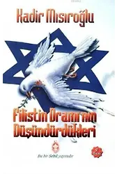 Filistin Dramı'nın Düşündürdükleri