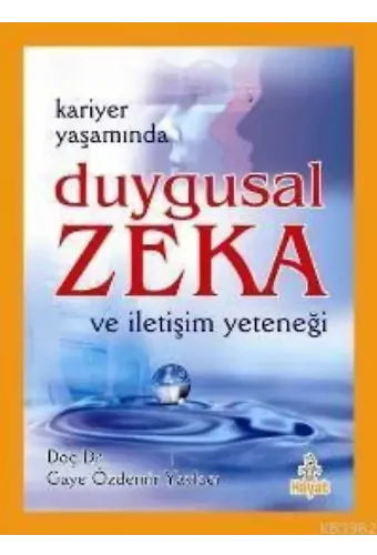 Kariyer Yaşamında Duygusal Zeka ve İletişim Yeteneği