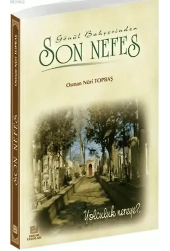 Son Nefes - Osman Nuri Topbaş