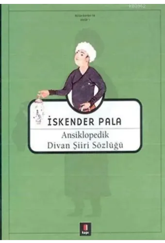 Ansiklopedik Divan Şiiri Sözlüğü (Ciltli)