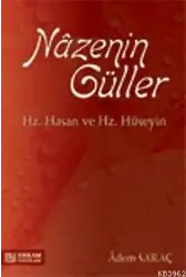 Nazenin Güller (Hz. Hasan ve Hz. Hüseyin) - Adem Saraç