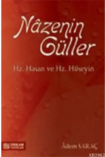 Nazenin Güller (Hz. Hasan ve Hz. Hüseyin) - Adem Saraç