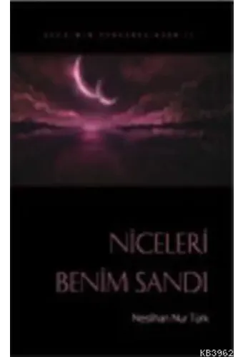 Niceleri Benim Sandı - Neslihan Nur Türk