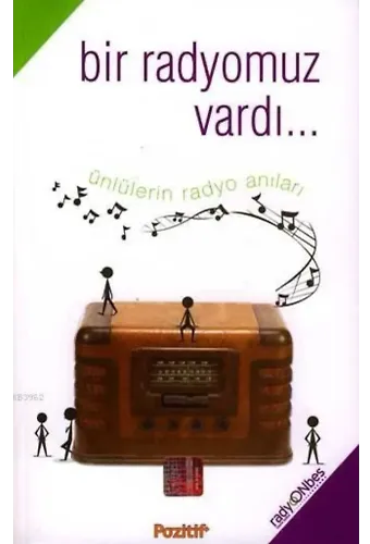 Bir Radyomuz Vardı... ; Ünlülerin Radyo Anıları