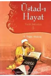 Üstad-ı Hayat - Tarih Bahisleri 1