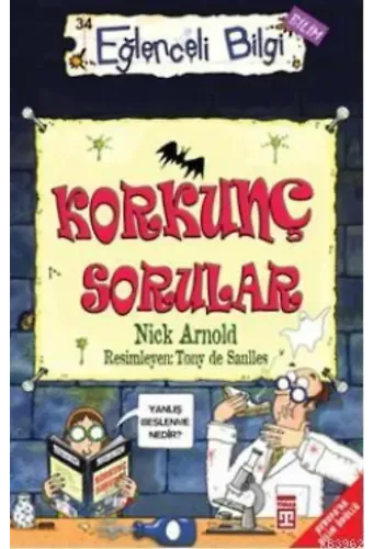 Korkunç Sorular; Eğlenceli Bilim, +10 Yaş