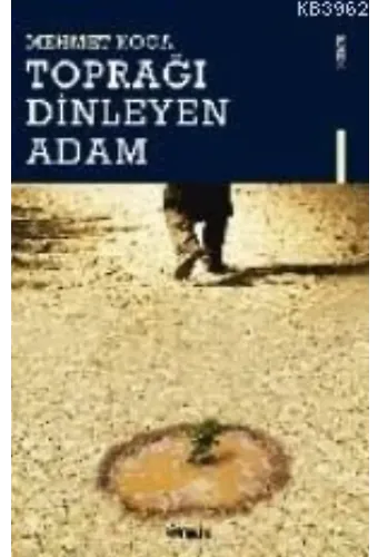 Toprağı Dinleyen Adam