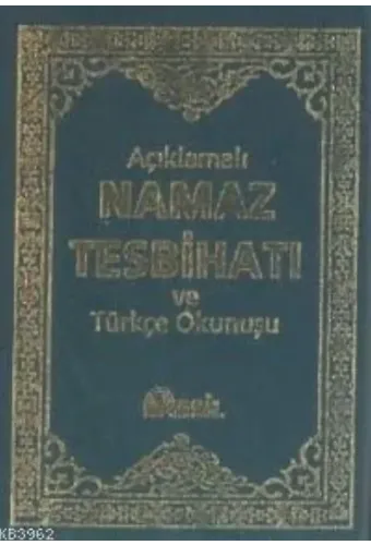 Açıklamalı Namaz Tesbihatı ve Türkçe Okunuşu