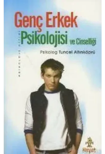 Genç Erkek Psikolojisi; ve Cinsellliği