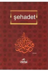 Şehâdet; İmanın İlkeleri