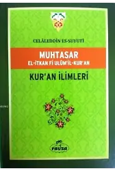Muhtasar El-İtkan Fi Ulum'il-Kur'an; Kur'an İlimleri