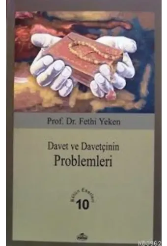 Davet ve Davetçinin Problemleri; Bütün Eserleri 10