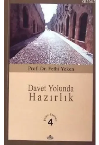 Davet Yolunda Hazırlık; Bütün Eserleri 4