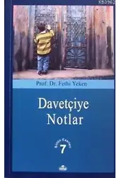 Davetçiye Notlar; Bütün Eserleri 7