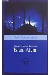 Çağdaş Saldırılar Karşısında İslam Alemi; Bütün Eserleri 12