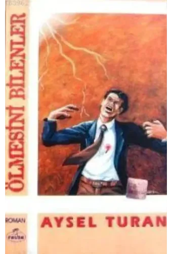Ölmesini Bilenler