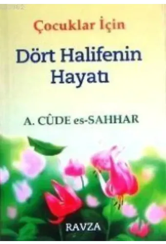 Çocuklar İçin Dört Halifenin Hayatı