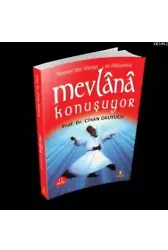 Mevlânâ Konuşuyor; Mesnevi'den Hikmet ve Hikâyelerle