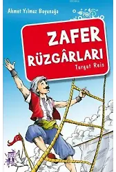 Zafer Rüzgarları; Turgut Reis