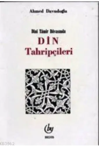 Dini Tamir Davasında Din Tahripçileri