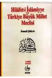 Hilafet-i İslamiye ve T.b.m.m.