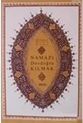 Namazı Dosdoğru Kılmak