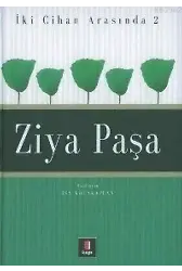 İki Cihan Arasında 2 - Ziya Paşa