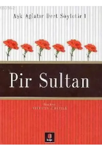 Aşk Ağlatır Dert Söyletir 1 - Pir Sultan