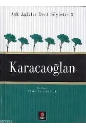 Aşk Ağlatır Dert Söyletir 2 - Karacaoğlan