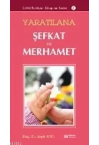Yaratılana Şefkat ve Merhamet - Prof. Dr. Seyit Avcı
