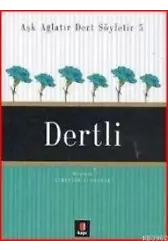 Aşk Ağlatır Dert Söyletir 5 - Dertli