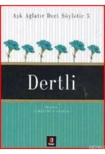 Aşk Ağlatır Dert Söyletir 5 - Dertli