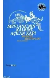 Mevlana'nın Kalbine Açılan Kapı; Mesnevi Mektupları