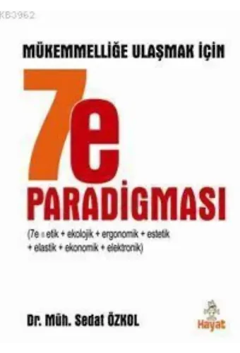 7-e Paradigması; Mükemmelliğe Ulaşmak İçin
