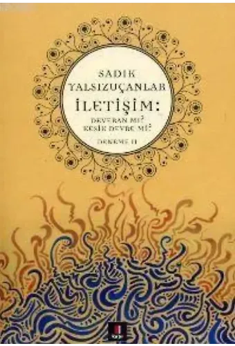 İletişim: Deveran mı? Kesik Devre mi?; Deneme 2