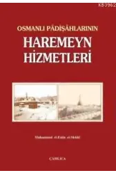 Osmanlı Padişahlarının Haremeyn Hizmetleri