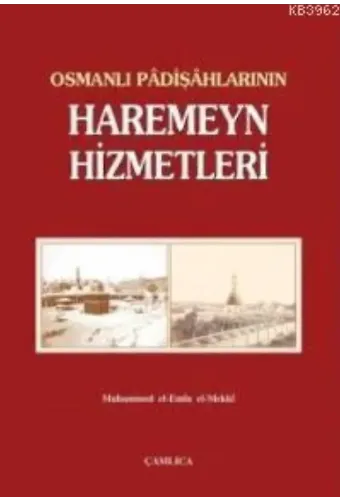 Osmanlı Padişahlarının Haremeyn Hizmetleri