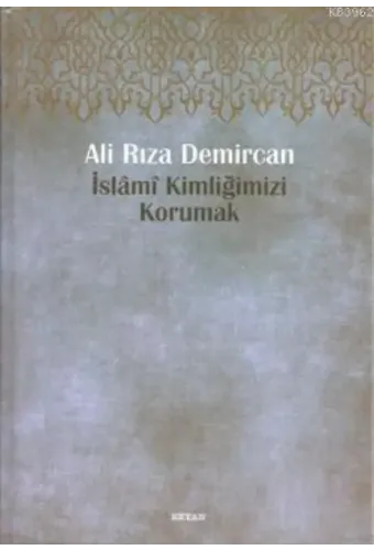 İslami Kimliğimizi Korumak