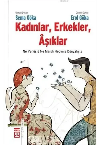 Kadınlar, Erkekler, Âşıklar; Ne Venüslü Ne Marslı Hepimiz Dünyalıyız