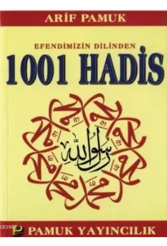 Efendimizin Dilinden 1001 Hadis (Hadis-011)