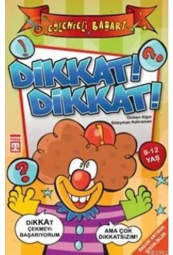 Dikkat! Dikkat!; Eğlenceli Başarı, 9 - 12 Yaş