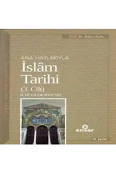 Anahatlarıyla İslam Tarihi 3