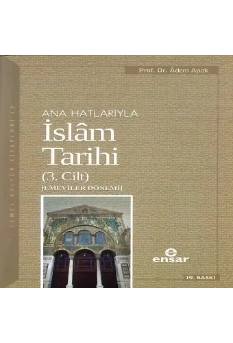 Anahatlarıyla İslam Tarihi 3