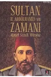 Sultan II. Abdülhamid ve Zamanı