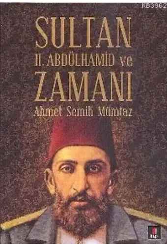 Sultan II. Abdülhamid ve Zamanı